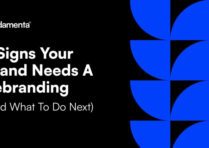 7 Signs Your Brand Needs a Rebranding