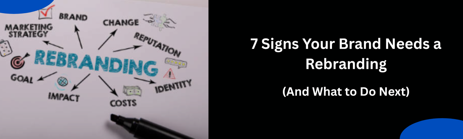 7 Signs Your Brand Needs a Rebranding